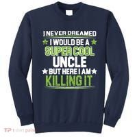 Super Cool Uncle Killing It Sweatshirt thumb 0