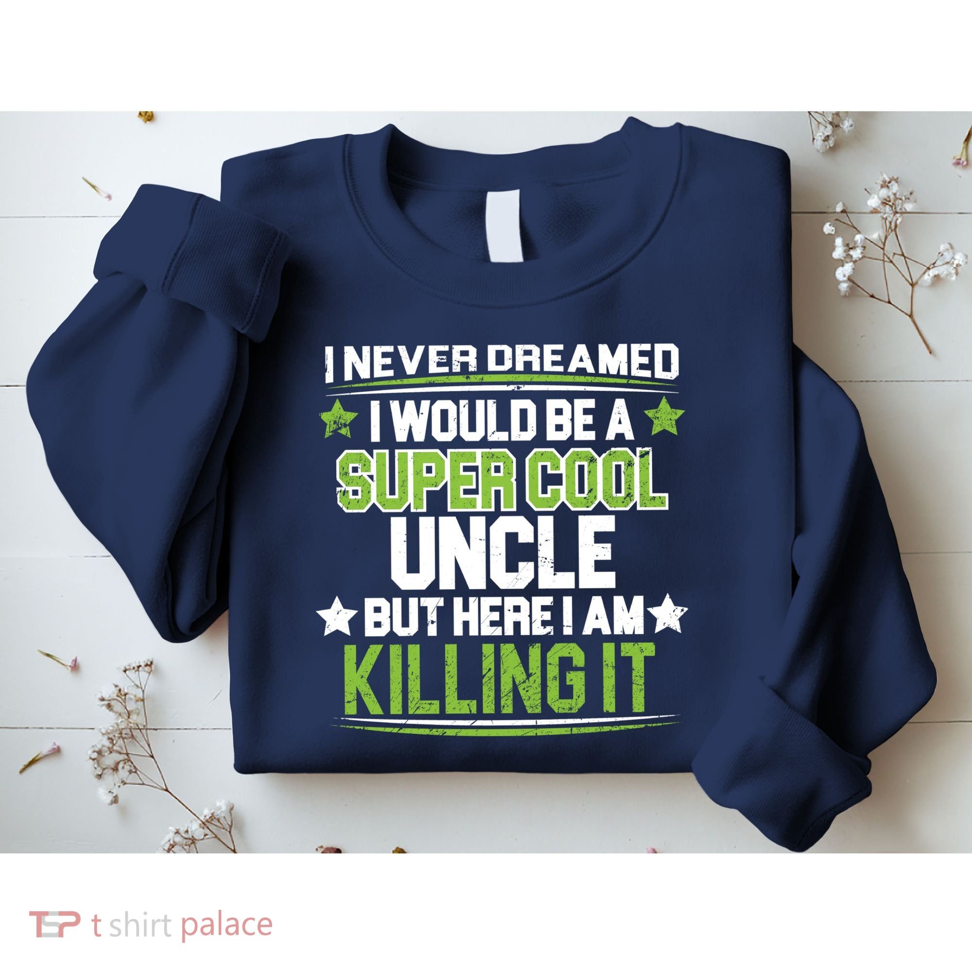 Super Cool Uncle Killing It Sweatshirt