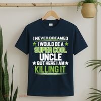 Super Cool Uncle Killing It T-Shirt thumb 2