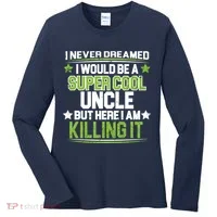 Super Cool Uncle Killing It Women's Long Sleeve Shirt thumb 0