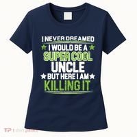 Super Cool Uncle Killing It Women's T-Shirt thumb 0