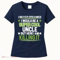 Super Cool Uncle Killing It Women's T-Shirt thumb 0