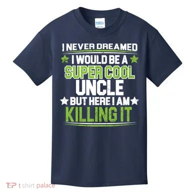 Super Cool Uncle Killing It Kids T-Shirt