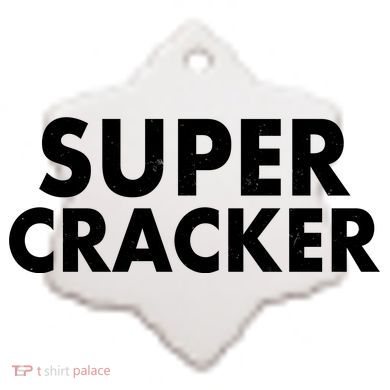 Super Cracker Ceramic Ornament