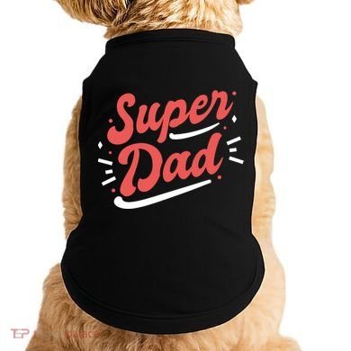 Super Dad Fathers Day Doggie Tank