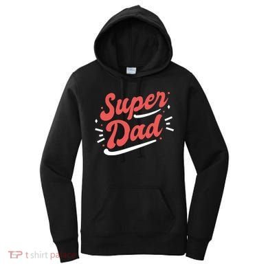 Super Dad Fathers Day Women's Hoodie