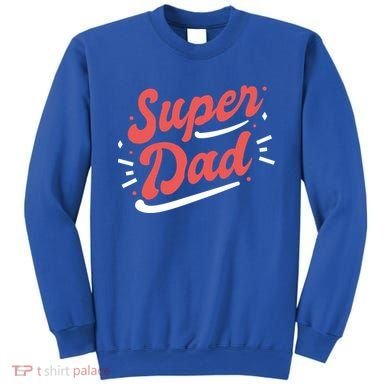 Super Dad Fathers Day Sweatshirt