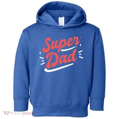 Super Dad Fathers Day Toddler Hoodie