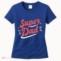 Super Dad Fathers Day Women's T-Shirt thumb 0