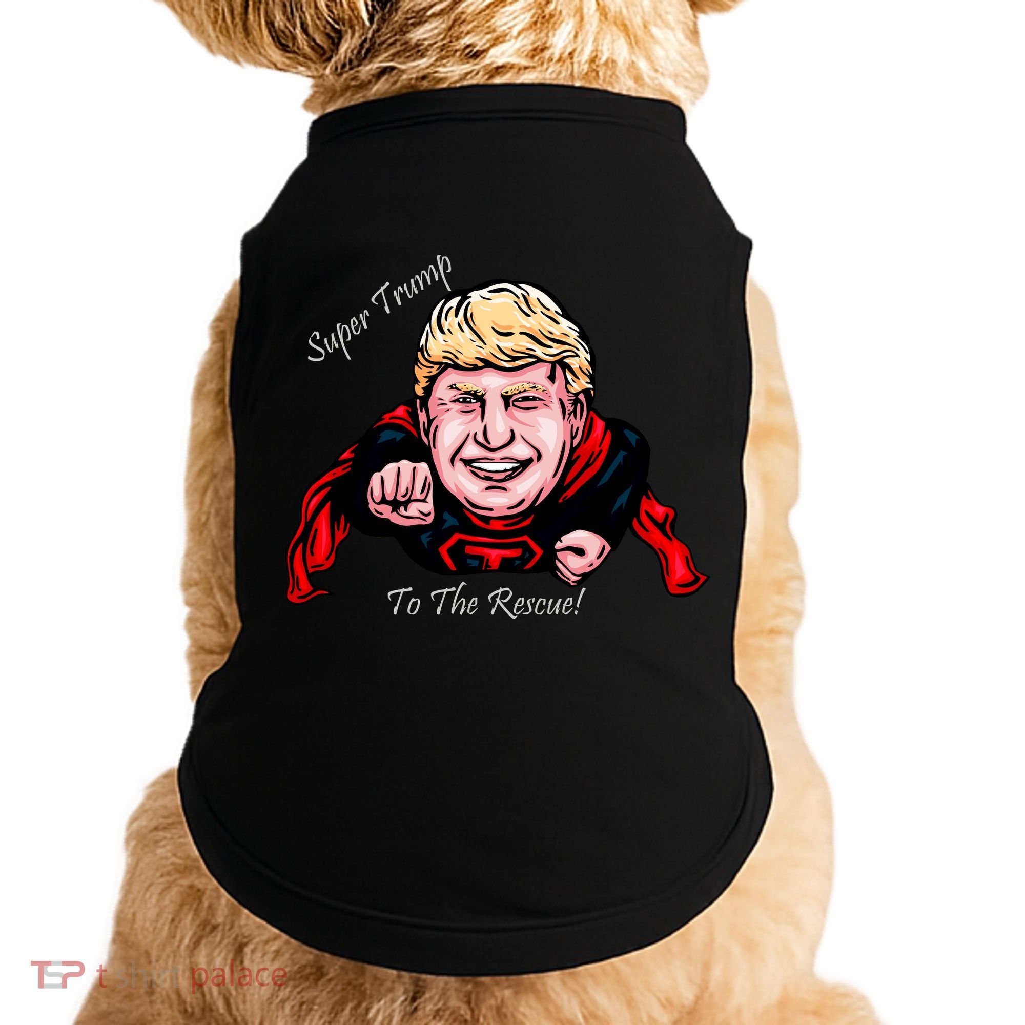 Super Donald Trump To The Rescue Doggie Tank