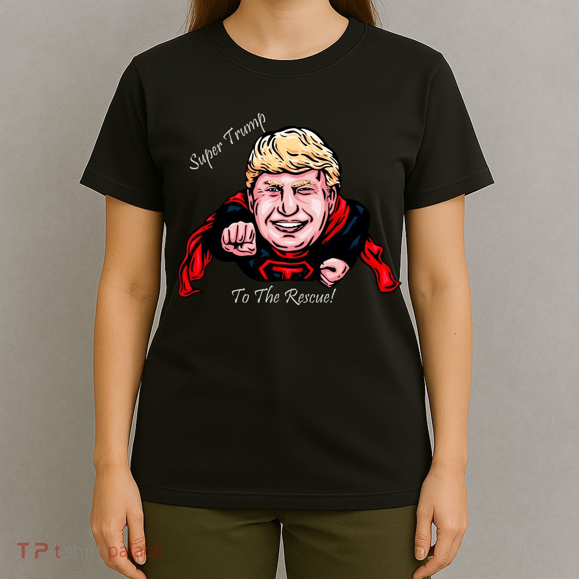 Super Donald Trump To The Rescue T-Shirt