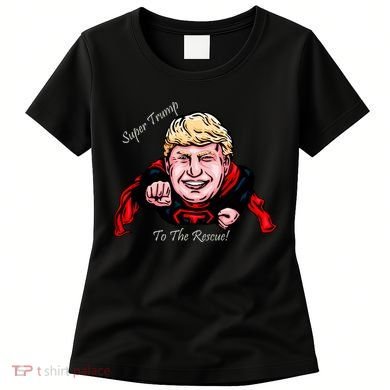 Super Donald Trump To The Rescue Women's T-Shirt