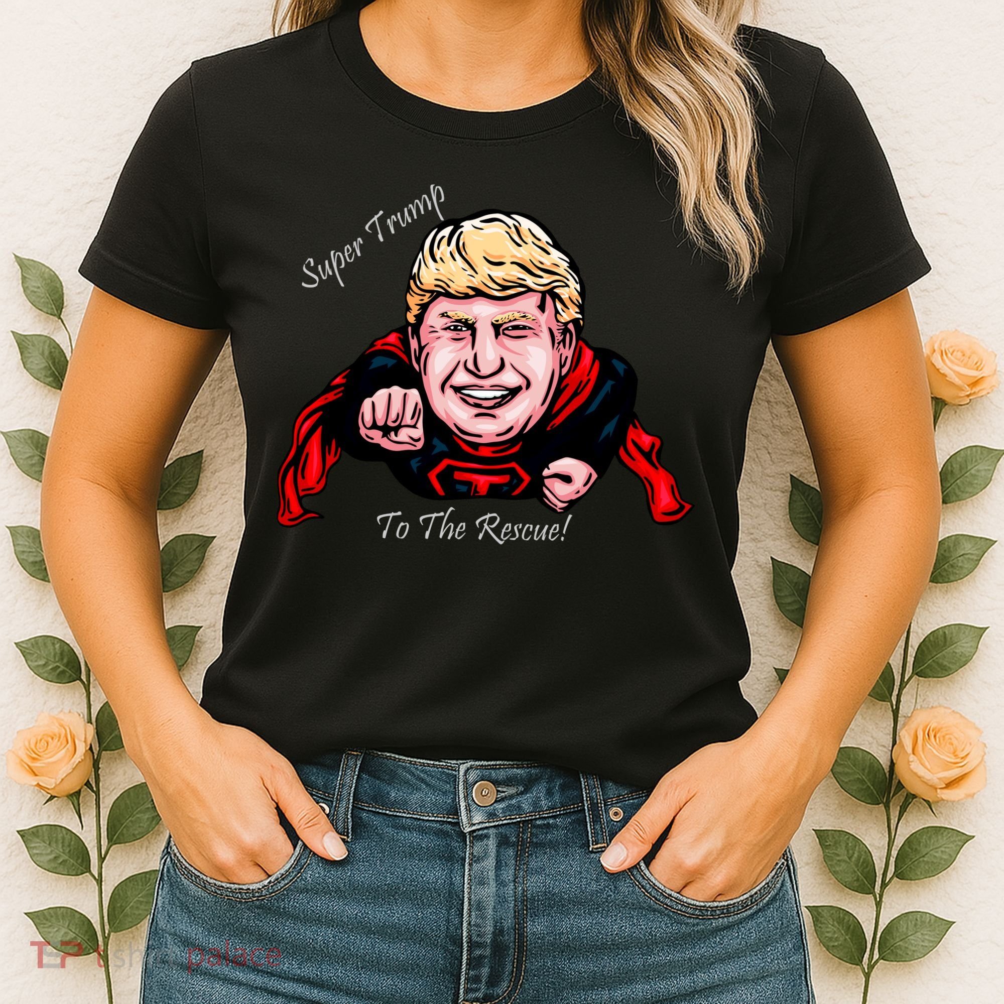 Super Donald Trump To The Rescue Women's T-Shirt