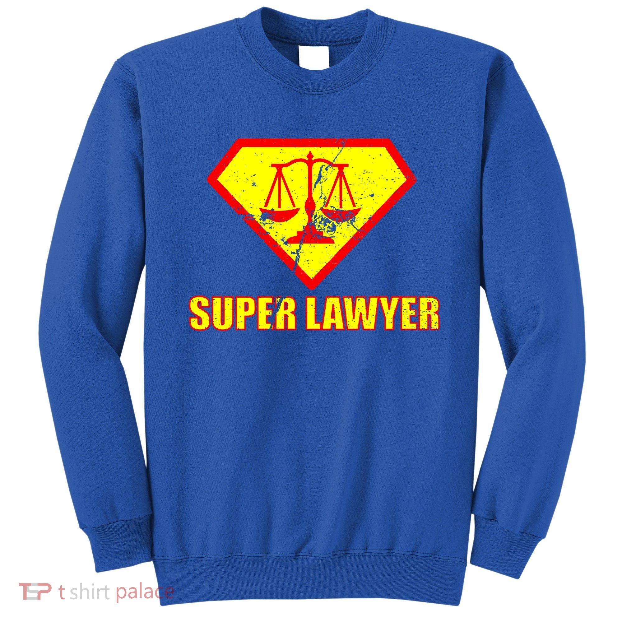 Super Lawyer Sweatshirt