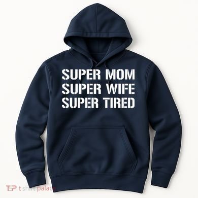 Super Mom Funny Gifts For Mothers Hoodie