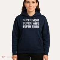 Super Mom Funny Gifts For Mothers Hoodie thumb 5