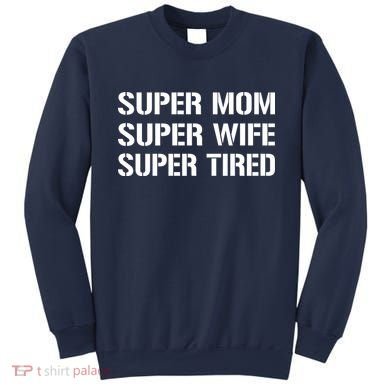 Super Mom Funny Gifts For Mothers Sweatshirt
