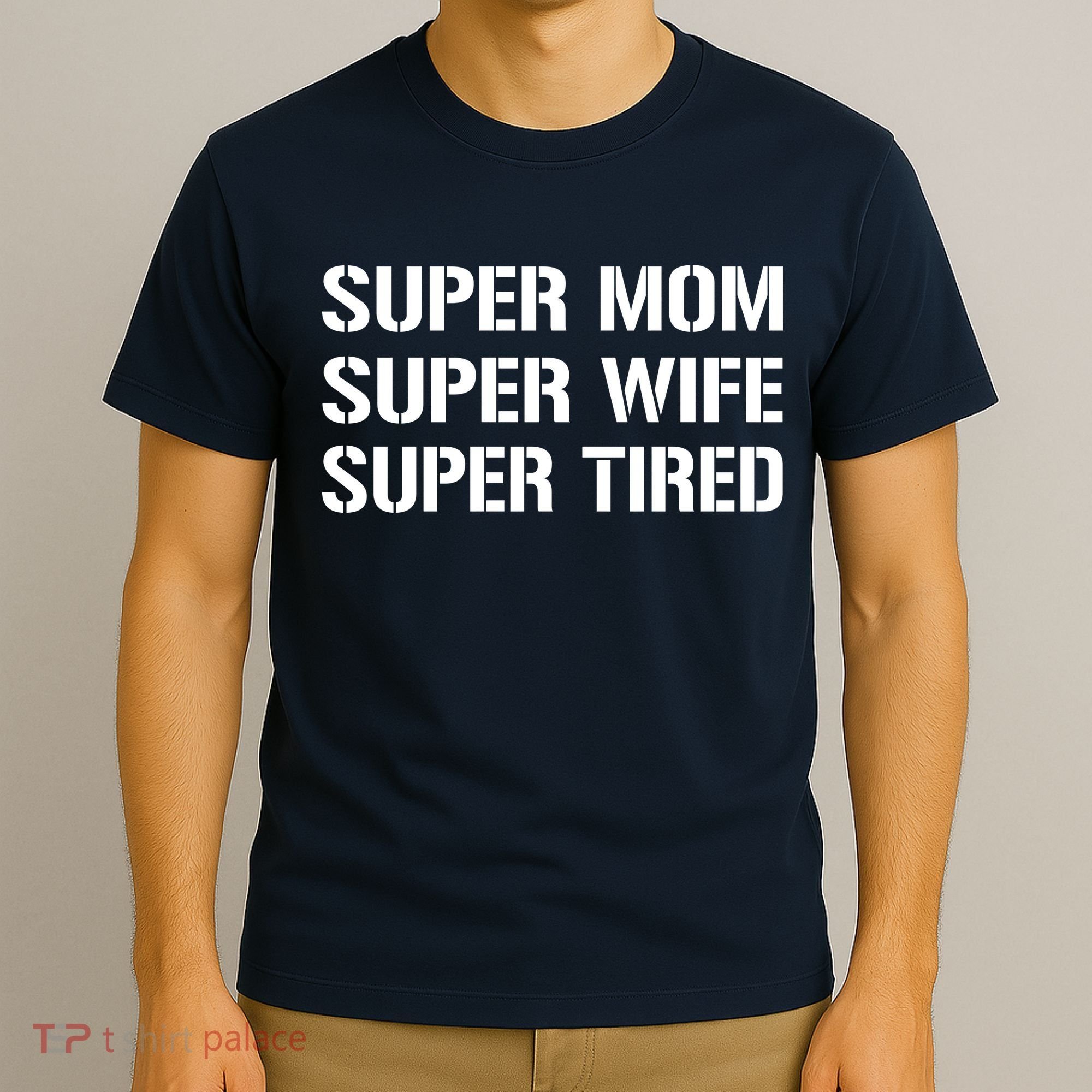 Super Mom Funny Gifts For Mothers T-Shirt