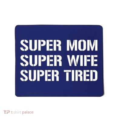 Super Mom Funny Gifts For Mothers Mousepad