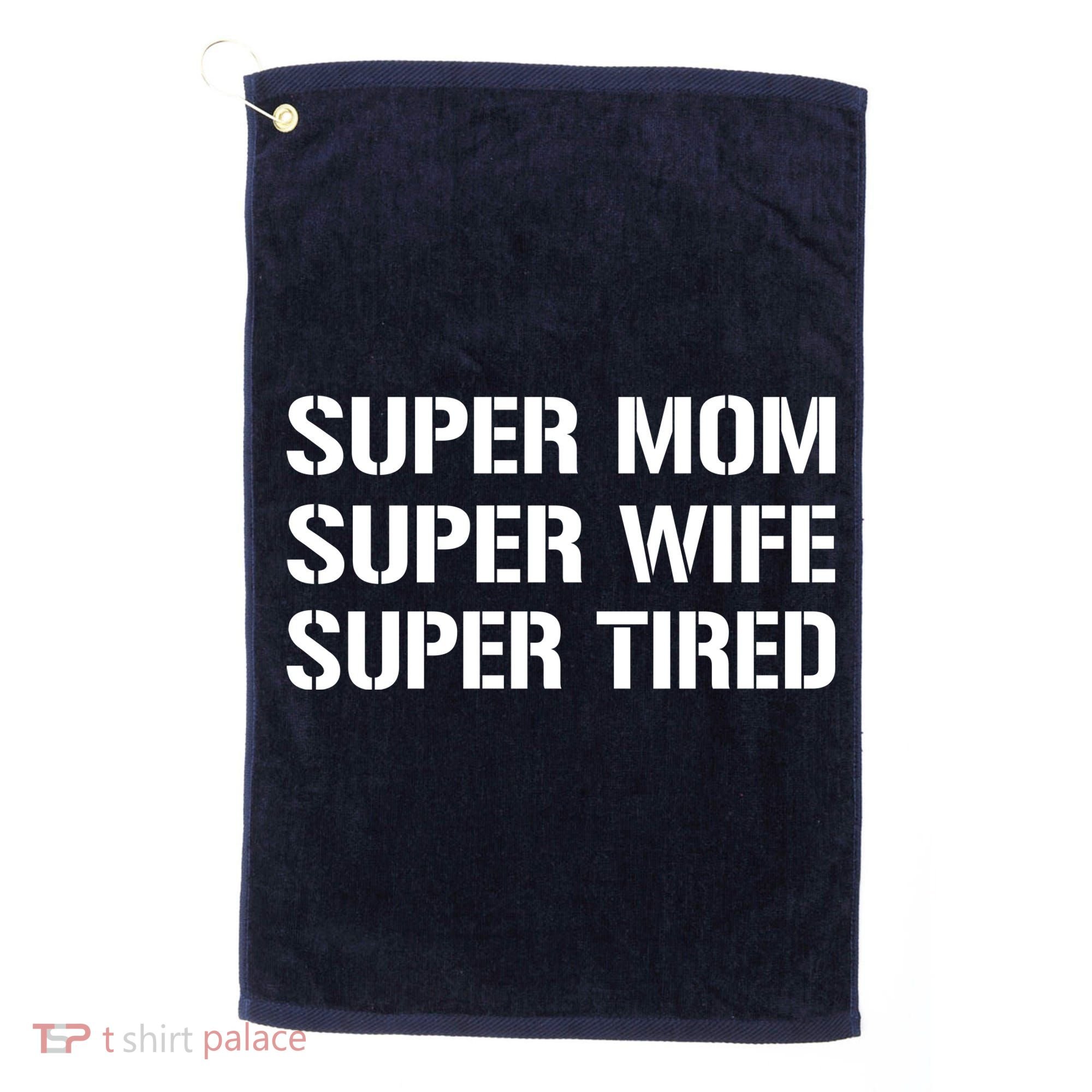 Super Mom Funny Gifts For Mothers Golf Towel