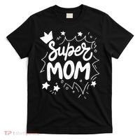 Super Mom Mothers Day T-Shirt thumb 0