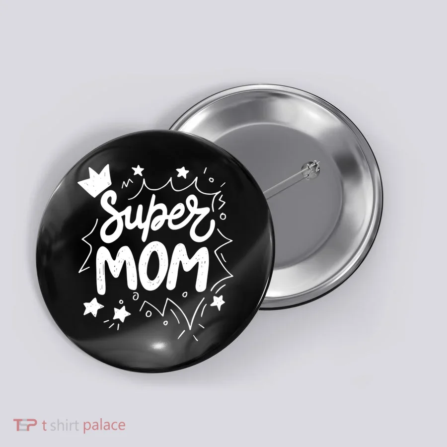 Super Mom Mothers Day Button