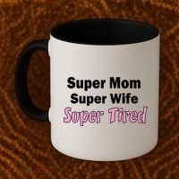 Super Mom Super Wife Super Tired Coffee Mug thumb 2