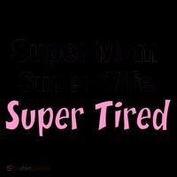 Super Mom Super Wife Super Tired Coffee Mug thumb 5