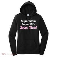 Super Mom Super Wife Super Tired Women's Hoodie thumb 0