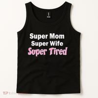 Super Mom Super Wife Super Tired Tank Top thumb 2
