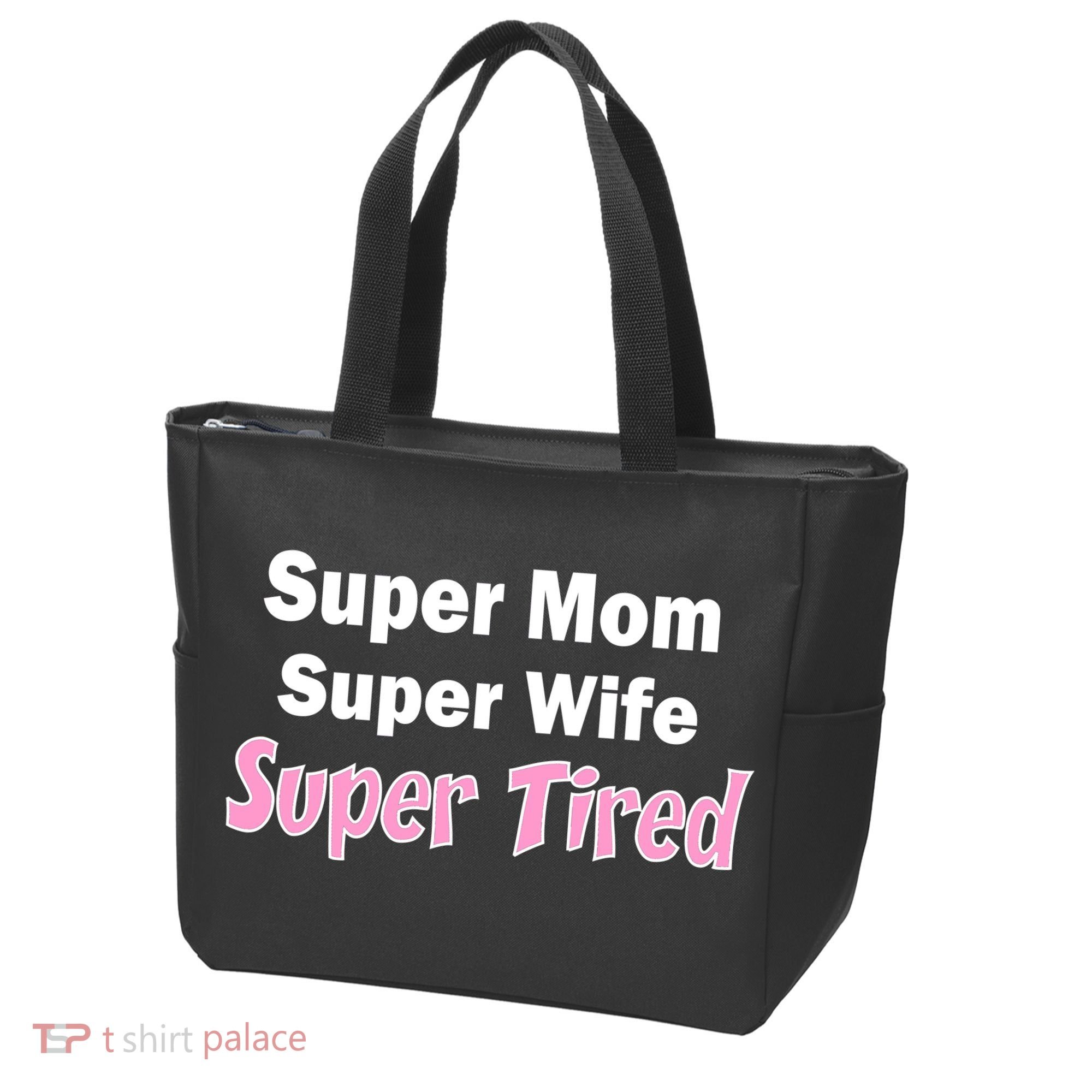 Super Mom Super Wife Super Tired Tote Bag