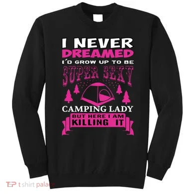 Super Sexy Camping Lady Sweatshirt