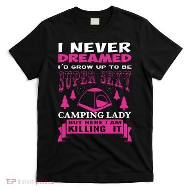 Super Sexy Camping Lady T-Shirt