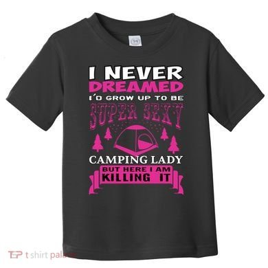Super Sexy Camping Lady Toddler T-Shirt