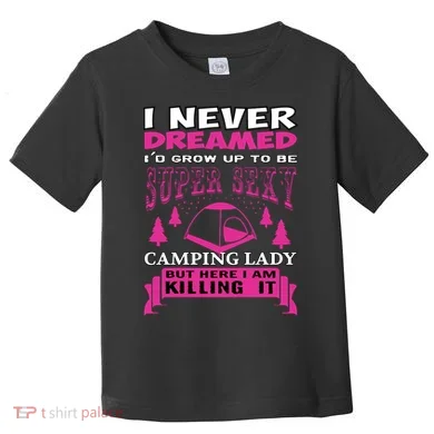 Super Sexy Camping Lady Toddler T-Shirt