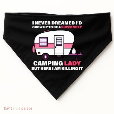 Super Sexy Camping Lady Killing It USA-Made Doggie Bandana