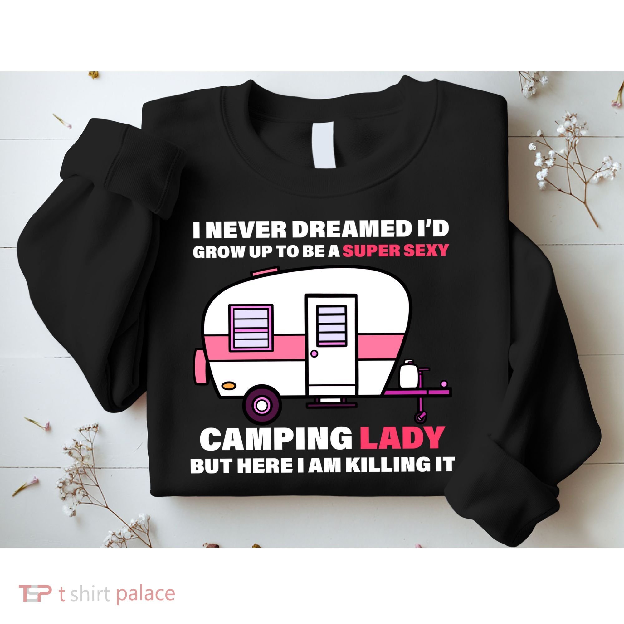 Super Sexy Camping Lady Killing It Sweatshirt