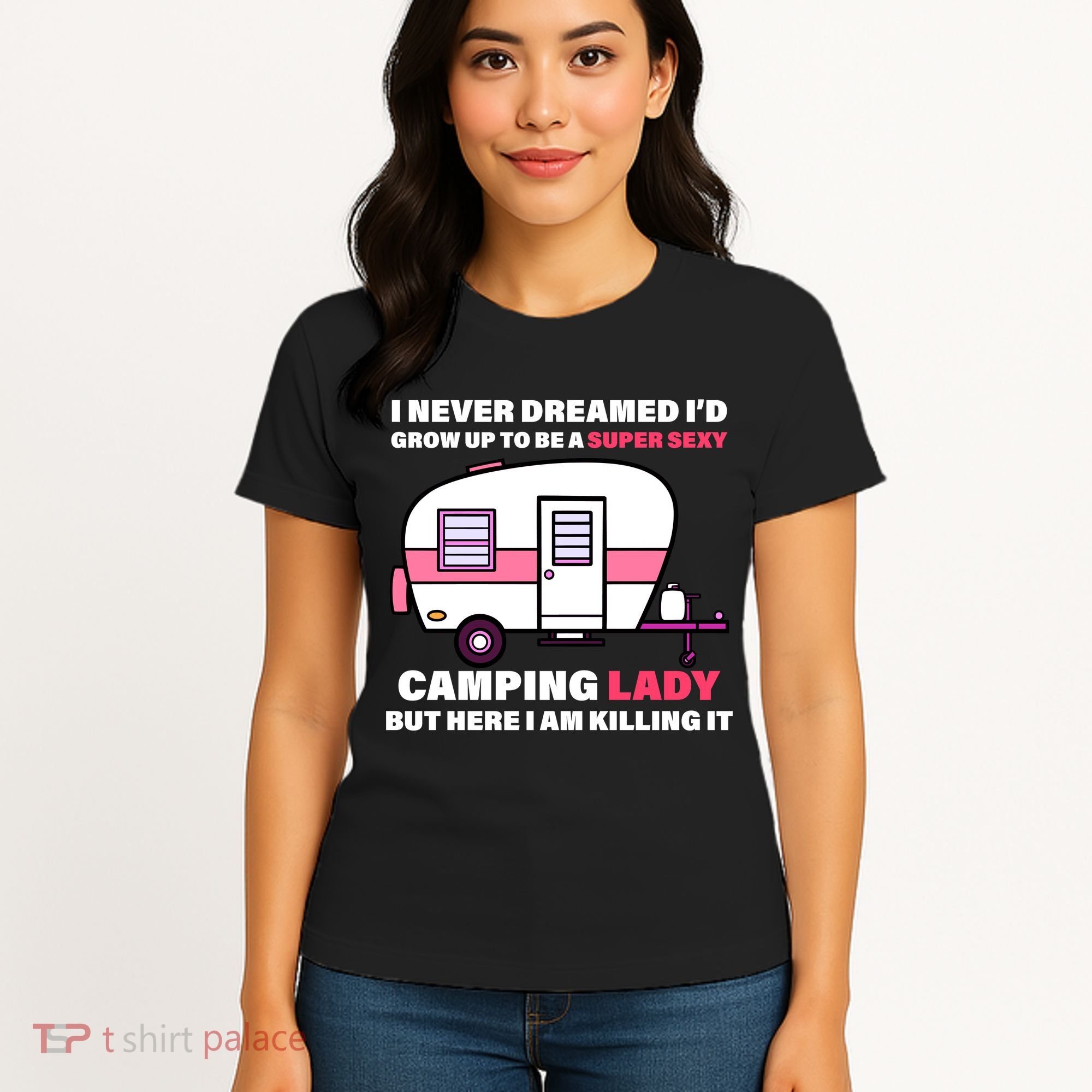 Super Sexy Camping Lady Killing It Women's T-Shirt