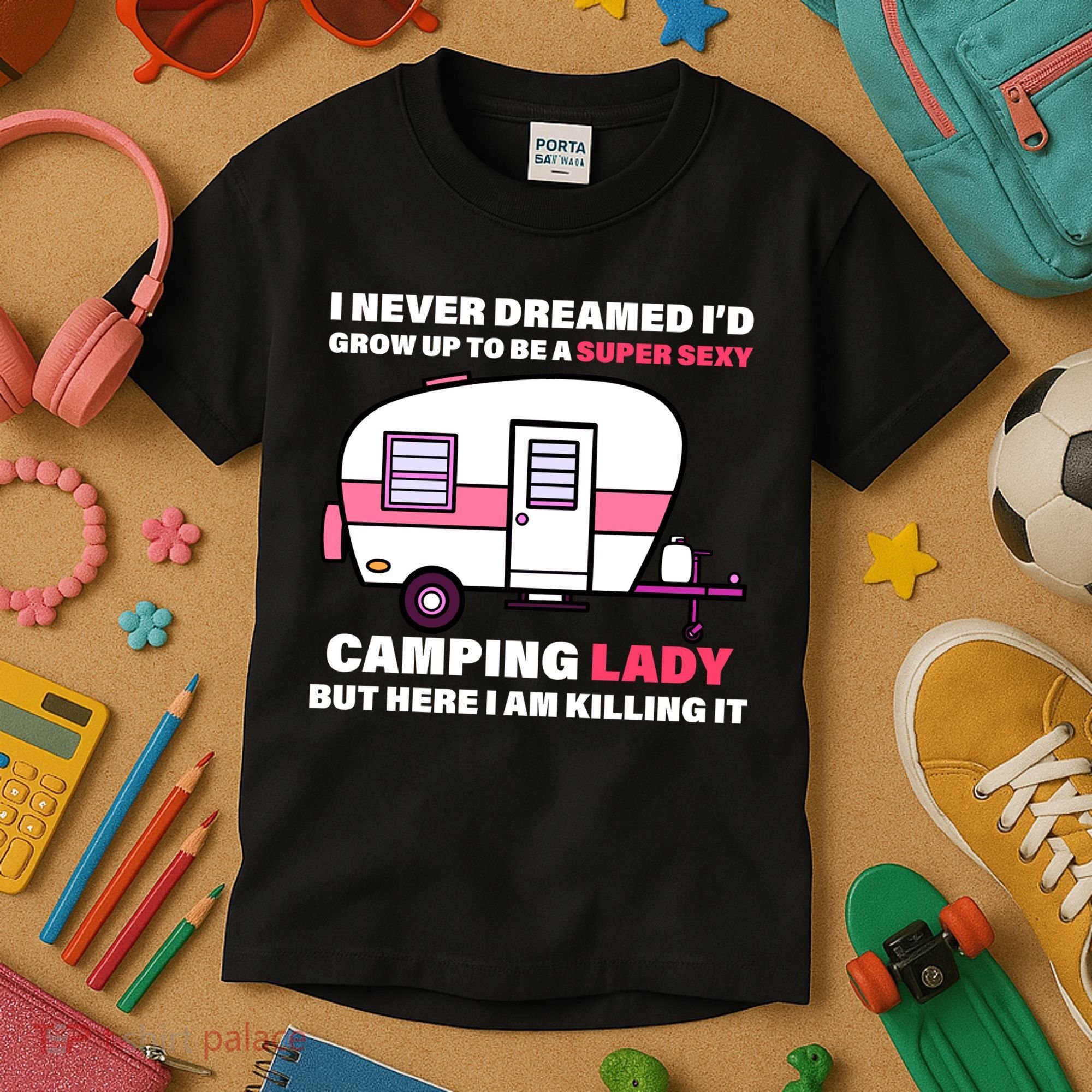 Super Sexy Camping Lady Killing It Kids T-Shirt