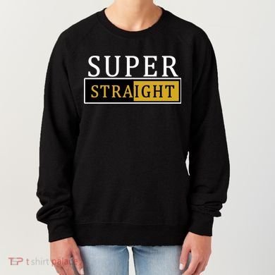 Super Straight Women's Sweatshirt