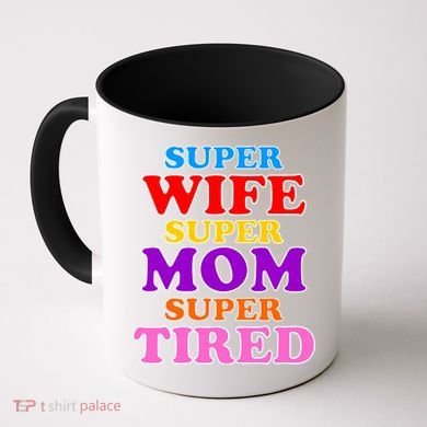 Super Wife Super Mom Super Tired Colorful Text Coffee Mug