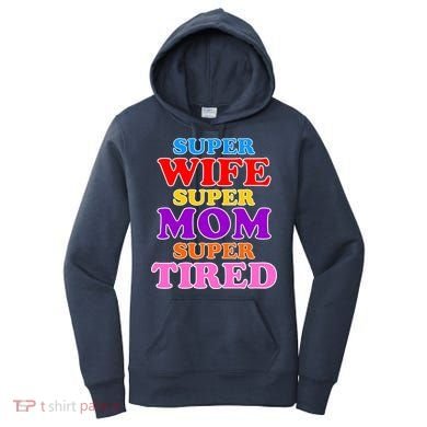 Super Wife Super Mom Super Tired Colorful Text Women's Hoodie