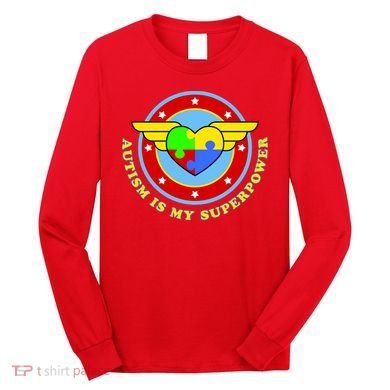 Super Woman Autism Is My Superpower Long Sleeve Shirt