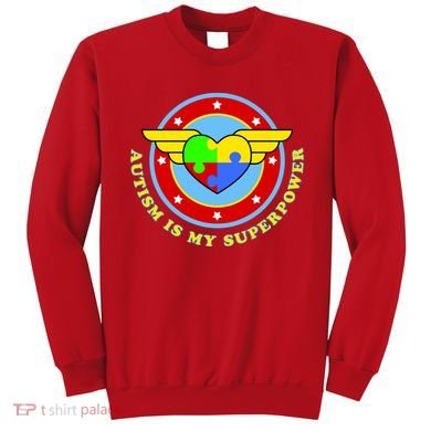 Super Woman Autism Is My Superpower Sweatshirt