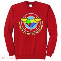 Super Woman Autism Is My Superpower Sweatshirt thumb 0