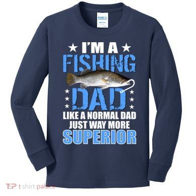 Superior Fishing Dad Kids Long Sleeve Shirt