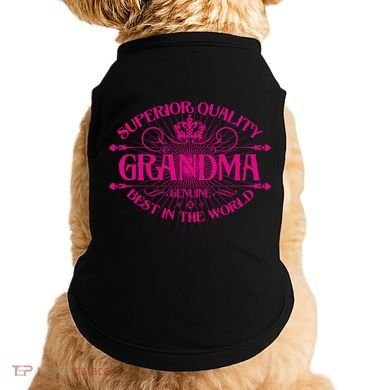 Superior Quality Grandma Best In The World Doggie Tank
