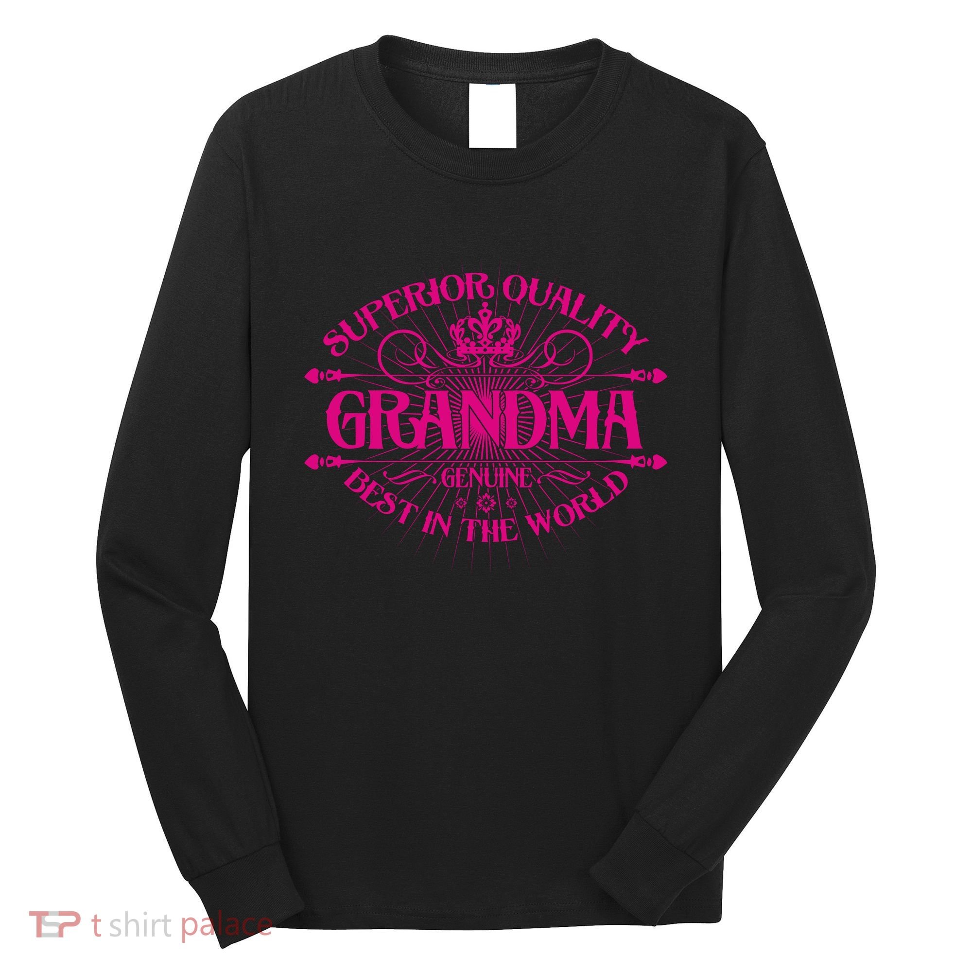 Superior Quality Grandma Best In The World Long Sleeve Shirt