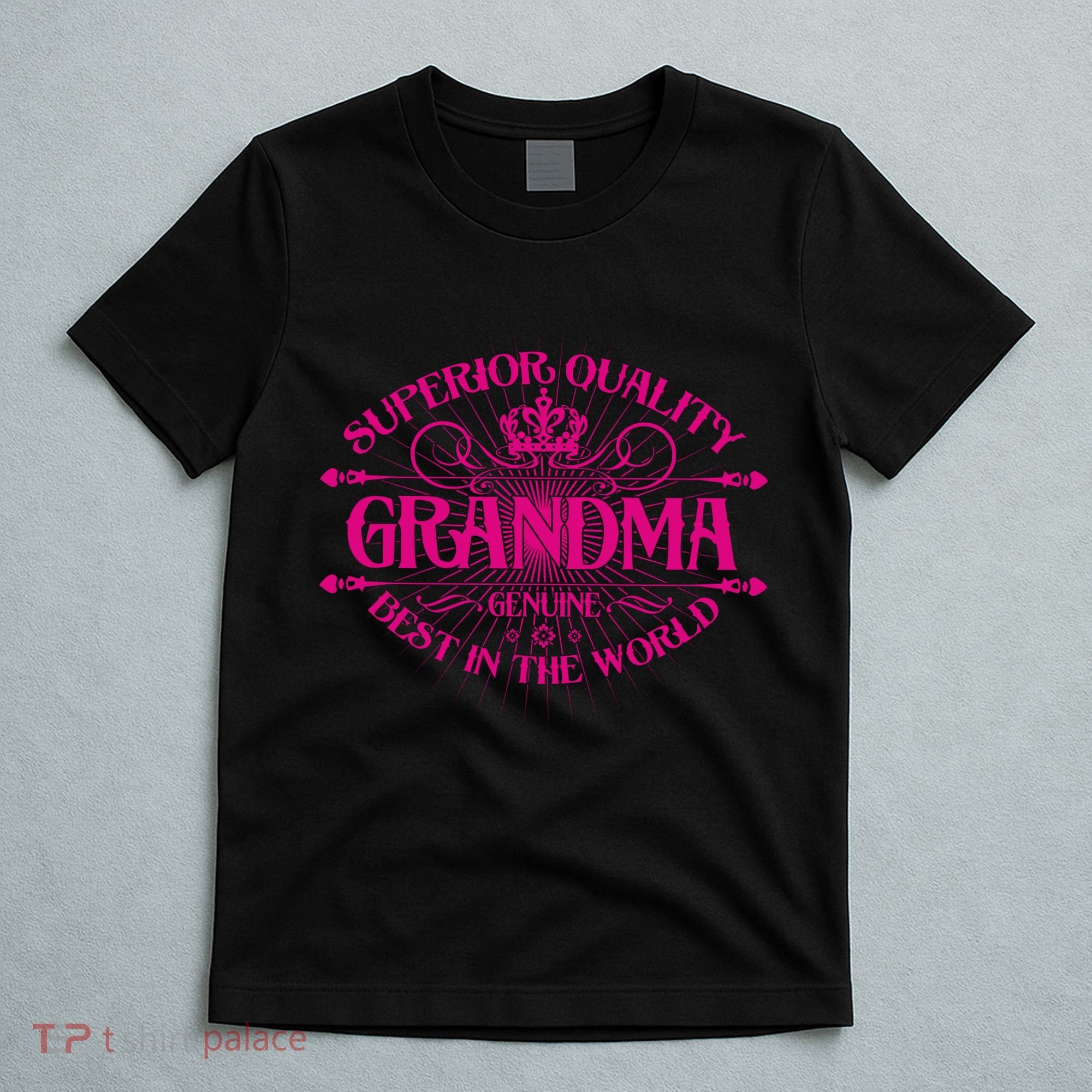 Superior Quality Grandma Best In The World T-Shirt