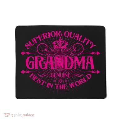 Superior Quality Grandma Best In The World Mousepad